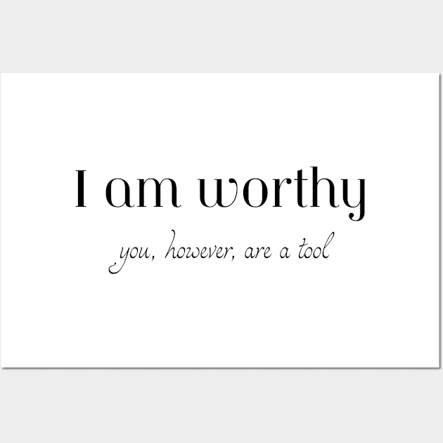 I am Worthy Wall Art by The E Hive Design